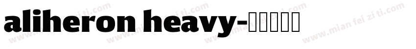 aliheron heavy字体转换